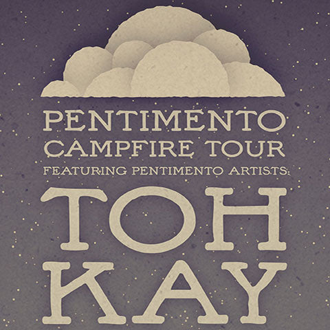Toh Kay "Pentimento Campfire Tour 2012" Poster